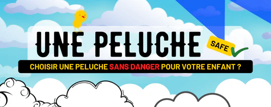 COMMENT CHOISIR UNE PELUCHE SANS DANGER POUR VOTRE BÉBÉ ?