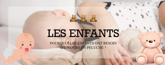 POURQUOI LES ENFANTS ONT BESOIN D’UN OURS EN PELUCHE ?
