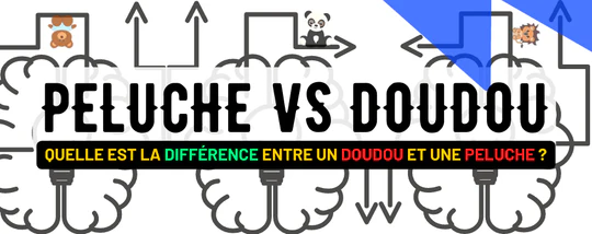 QUELLE EST LA DIFFÉRENCE ENTRE UNE PELUCHE, UN DOUDOU, UN JOUET EN PE...